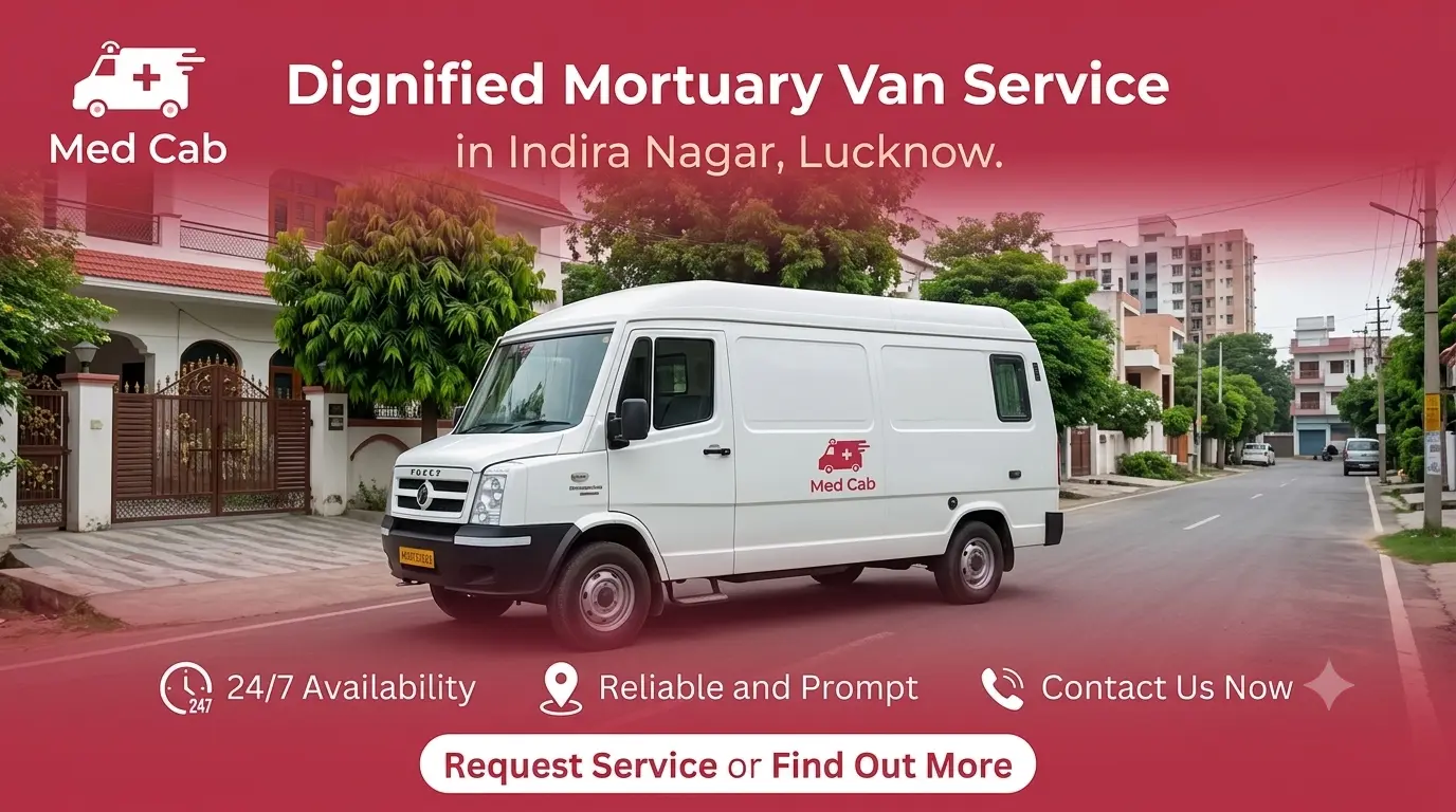 Mortuary Van Service in Indira Nagar, Lucknow